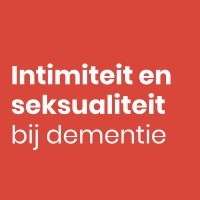 Intimiteit en seksualiteit bij dementie